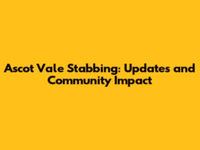 Ascot Vale Stabbing: Updates and Community Impact