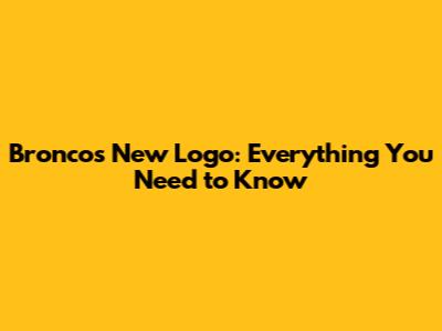Broncos New Logo: Everything You Need to Know