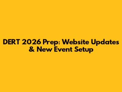 DERT 2026 Prep: Website Updates & New Event Setup