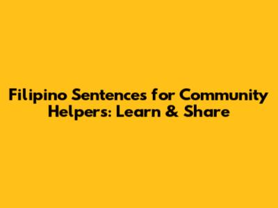 Filipino Sentences for Community Helpers: Learn & Share