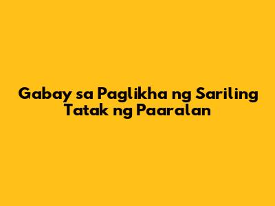 Gabay sa Paglikha ng Sariling Tatak ng Paaralan