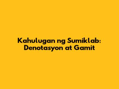 Kahulugan ng "Sumiklab": Denotasyon at Gamit