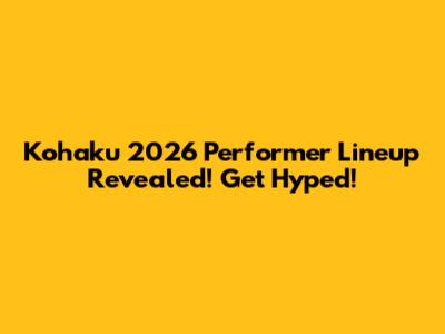 Kohaku 2026 Performer Lineup Revealed! Get Hyped!