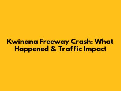 Kwinana Freeway Crash: What Happened & Traffic Impact