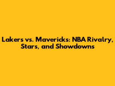 Lakers vs. Mavericks: NBA Rivalry, Stars, and Showdowns