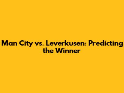 Man City vs. Leverkusen: Predicting the Winner