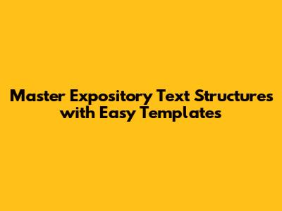 Master Expository Text Structures with Easy Templates