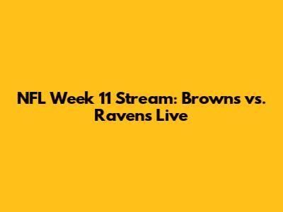 NFL Week 11 Stream: Browns vs. Ravens Live