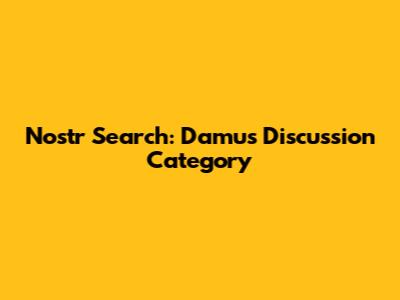 Nostr Search: Damus Discussion Category