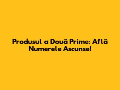 Produsul a Două Prime: Află Numerele Ascunse!