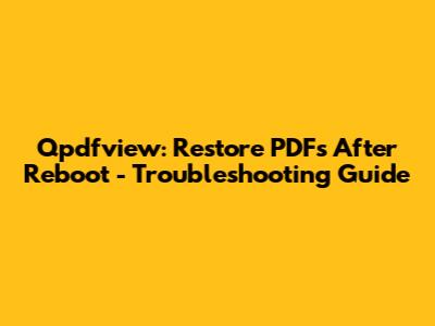 Qpdfview: Restore PDFs After Reboot - Troubleshooting Guide
