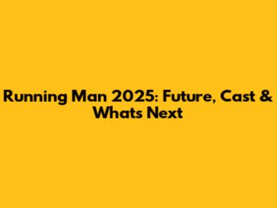 Running Man 2025: Future, Cast & What's Next