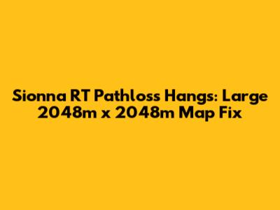 Sionna RT Pathloss Hangs: Large 2048m x 2048m Map Fix