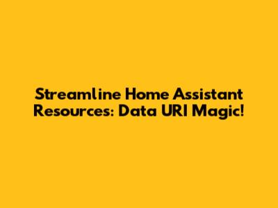 Streamline Home Assistant Resources: Data URI Magic!