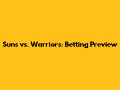 Suns vs. Warriors: Betting Preview