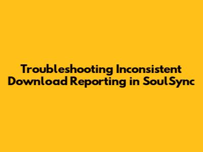Troubleshooting Inconsistent Download Reporting in SoulSync