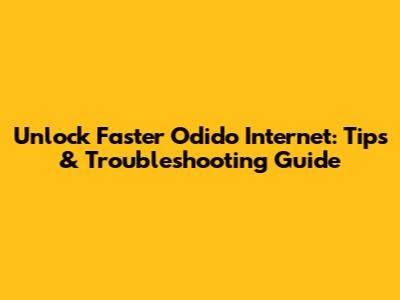 Unlock Faster Odido Internet: Tips & Troubleshooting Guide