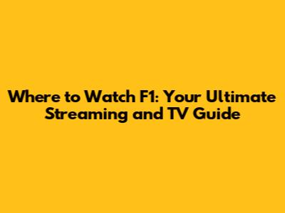 Where to Watch F1: Your Ultimate Streaming and TV Guide